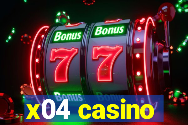 x04 casino